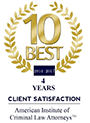 10 Best | 4 Years | Client Satisfaction | American Institute Of Criminal Law Attorneys